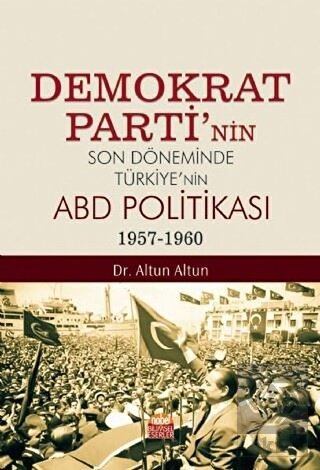 Demokrat Parti\'nin Son Döneminde Türkiye\'nin ABD P