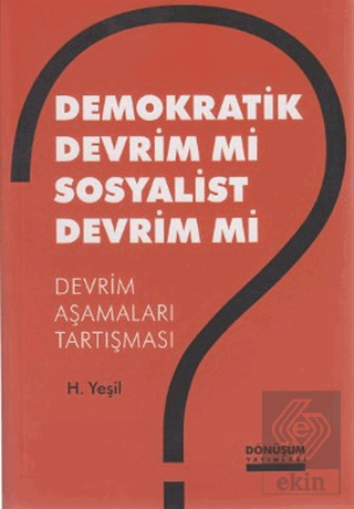 Demokratik Devrim Mi Sosyalist Devrim Mi?