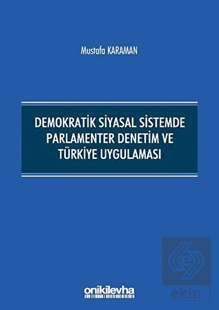 Demokratik Siyasal Sistemde Parlamenter Denetim ve