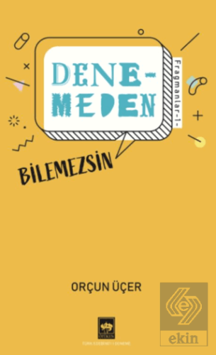 Denemeden Bilemezsin - Fragmanlar 1