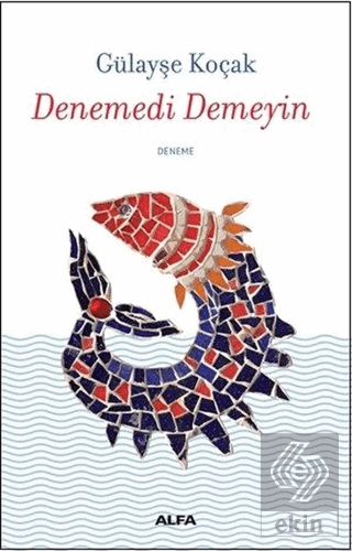 Denemedi Demeyin