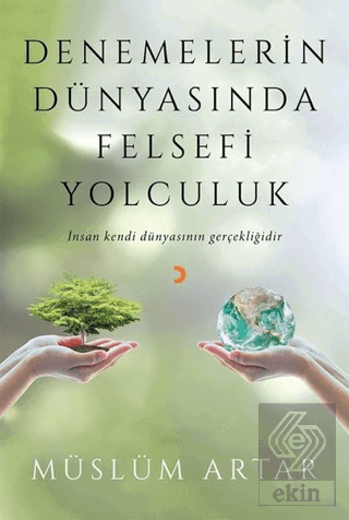 Denemelerin Dünyasında Felsefi Yolculuk