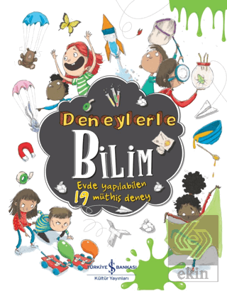 Deneylerle Bilim - Evde Yapılabilen 19 Müthiş Dene