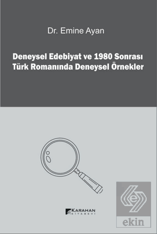 Deneysel Edebiyat ve 1980 Sonrası Türk Romanında D