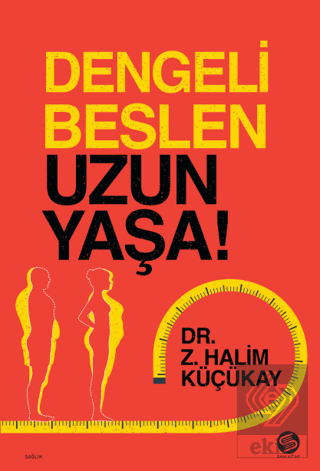 Dengeli Beslen Uzun Yaşa!