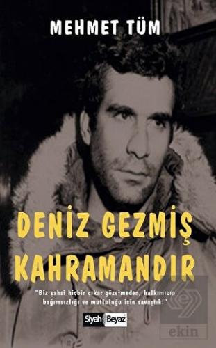 Deniz Gezmiş Kahramandır