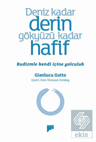 Deniz Kadar Derin Gökyüzü Kadar Hafif – Budizmle K