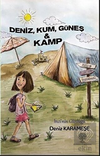 Deniz, Kum, Güneş ve Kamp