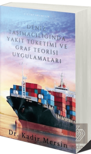 Deniz Taşımacılığında Yakıt Tüketimi ve Graf Teori