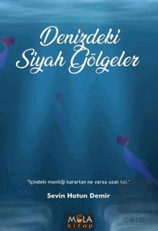 Denizdeki Siyah Gölgeler