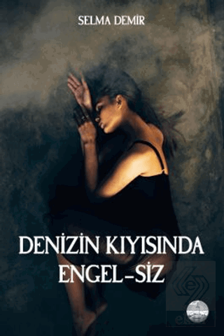 Denizin Kıyısında Engel-siz