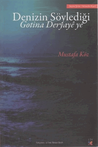 Denizin Söylediği Gotina Deryaye ye