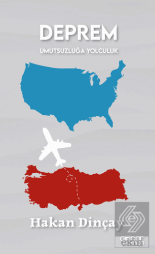 Deprem Umutsuzluğa Yolculuk