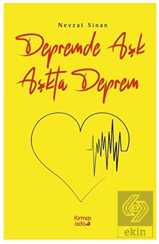 Depremde Aşk Aşkta Deprem