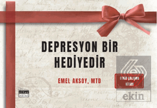 Depresyon Bir Hediyedir