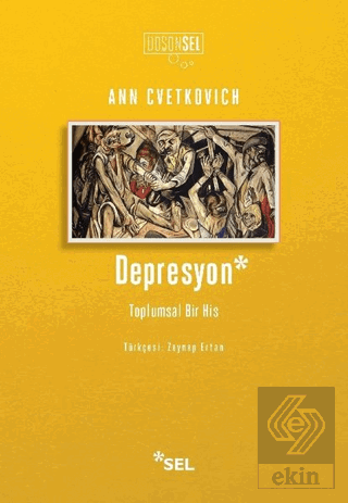 Depresyon: Toplumsal Bir His