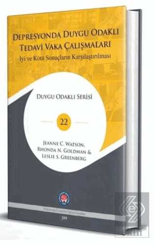 Depresyonda Duygu Odaklı Tedavi Vaka Çalışmaları