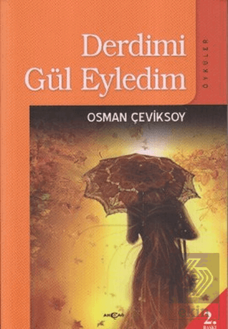 Derdimi Gül Eyledim