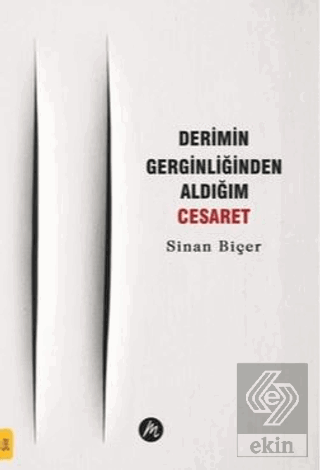 Derimin Gerginliğinden Aldığım Cesaret