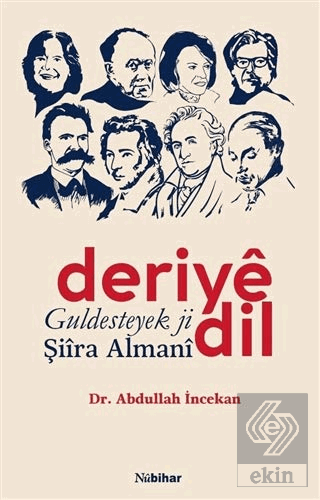 Deriye Dil Guldesteyek ji Şiira Almani