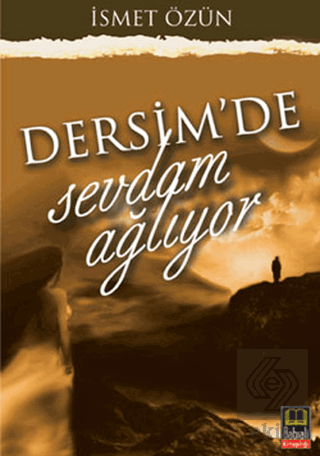 Dersim'de Sevdam Ağlıyor