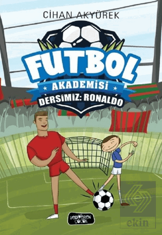 Dersimiz: Ronaldo - Futbol Akademisi