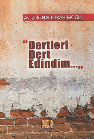 Dertleri Dert Edindim