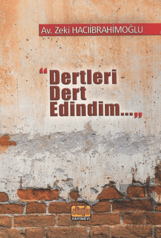 Dertleri Dert Edindim