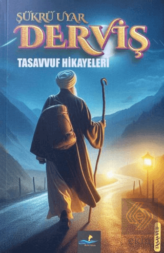 Derviş Tasavvuf Hikayeleri