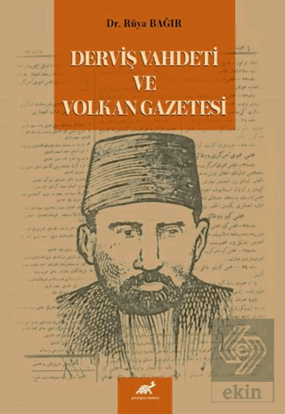 Derviş Vahdeti ve Volkan Gazetesi