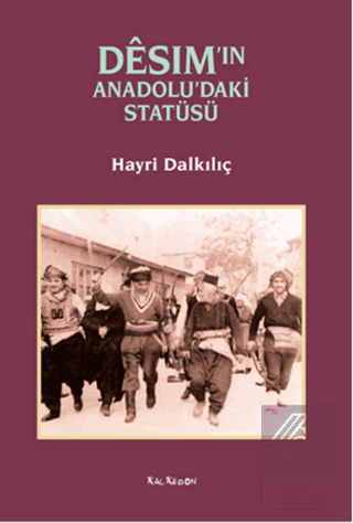 Desim\'in Anadolu\'daki Statüsü