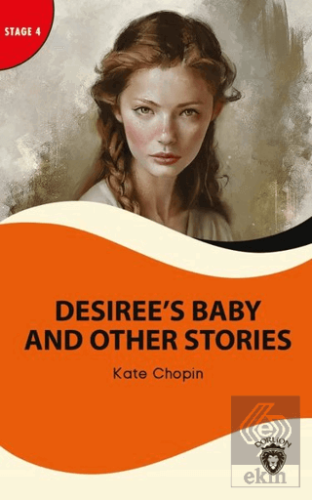 Desiree\'s Baby And Other Stories - Stage 4