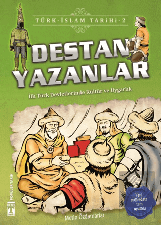 Destan Yazanlar / Türk - İslam Tarihi 2