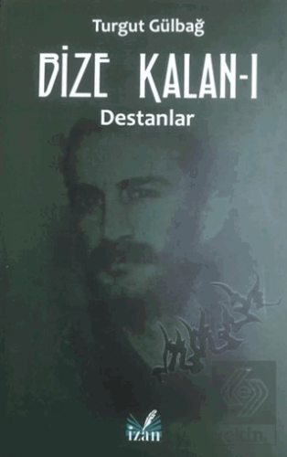 Destanlar - Bize Kalan 1