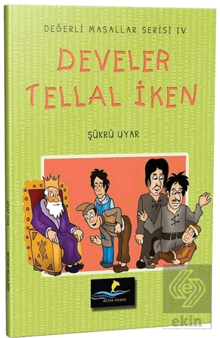 Develer Tellal İken - Değerli Masallar Serisi 4