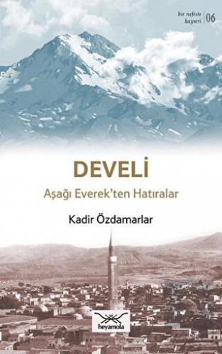 Develi Aşağı Everek'ten Hatıralar