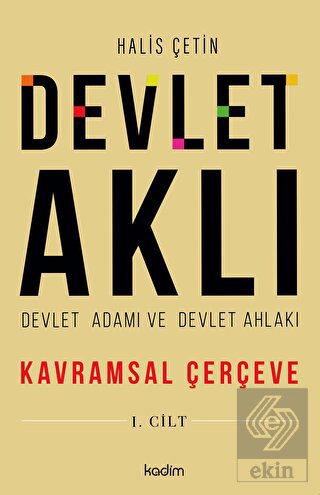 Devlet Aklı - Devlet Adamı ve Devlet Ahlakı