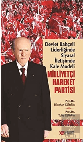 Devlet Bahçeli Liderliğinde Siyasal İletişimde Kal