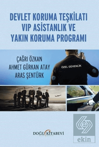 Devlet Koruma Teşkilatı VIP Asistanlık ve Yakın Ko