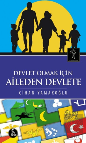 Devlet Olmak İçin Aileden Devlete