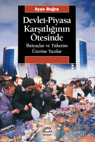 Devlet-Piyasa Karşıtlığının Ötesinde