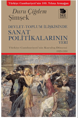 Devlet-Toplum İlişkisinde Sanat Politikalarının Ye