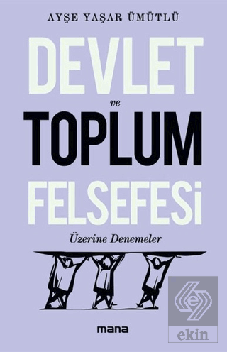 Devlet Ve Toplum Felsefesi Üzerine Denemeler