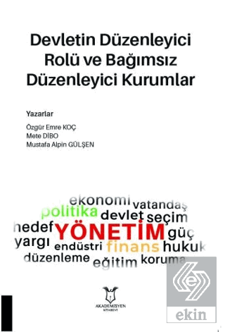 Devletin Düzenleyici Rolü ve Bağımsız Düzenleyici