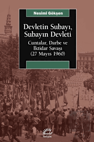 Devletin Subayı, Subayın Devleti - Cuntalar, Darbe