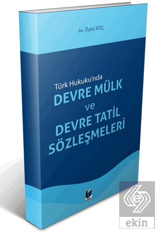 Devre Mülk ve Devre Tatil Sözleşmeleri