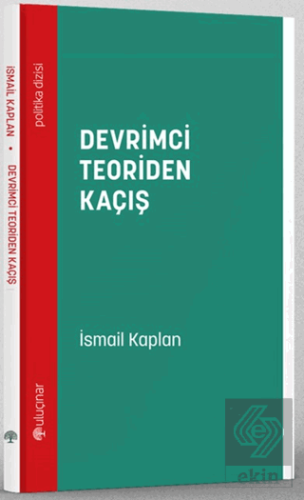 Devrimci Teoriden Kaçış