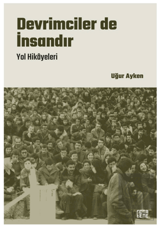 Devrimciler de İnsandır