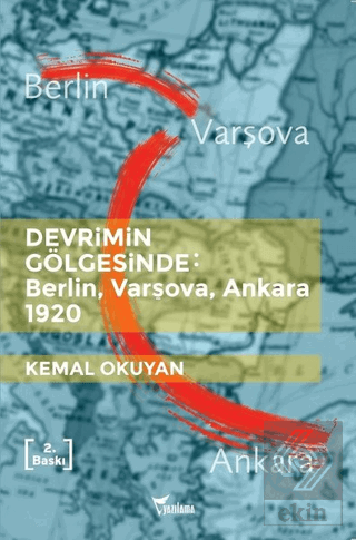 Devrimin Gölgesinde - Berlin Varşova Ankara 1920