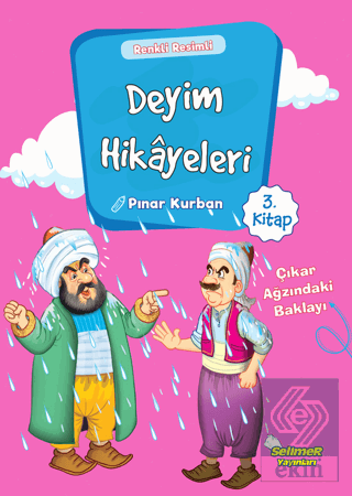 Deyim Hikayeleri - Çıkar Ağzında ki Baklayı